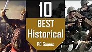 Best Historical Games | TOP10 Modern & Ancient History PC Games