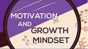 Motivation & Growth Mindset