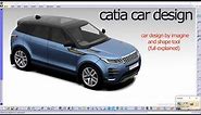 Car design in catia v5 step by step by imagine and shape tool (part 1)