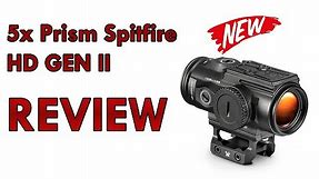 Vortex 5x Prism Scope SPITFIRE™ HD GEN II (SPR-500) Review