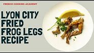 Lyon style frog legs recipe step by step | Cooking tutorial