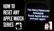 How to reset Too many passcode attempts reset apple watch and pair again? | How to reset apple watch