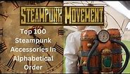 Top 100 Steampunk Accessories In Alphabetical Order