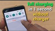 how to fully charge your phone in 1 second without charger