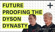 The Strategy Behind Protecting The Dyson Brand Dynasty | Performance People