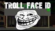 Troll Face Id Roblox/Codes For Roblox