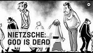Nietzsche: God Is Dead