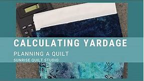Calculating Yardage for a Quilt Project