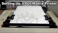 How to Setup a Dot Matrix Printer
