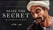 Seize the Secret - Omar Khayyam (Powerful Life Poetry)