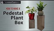 Pedestal Plant Box | Simple Woodworking