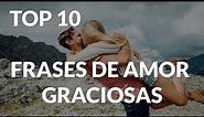 TOP 10: 😂 Frases de Amor Graciosas 😂