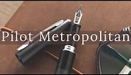 Pilot Metropolitan Fountain Pen Overview