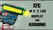 How to connect I2C 16X2 LCD Display for Arduino