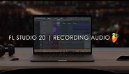 FL STUDIO | How to Record Audio from Vocals and Instruments