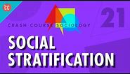 Social Stratification: Crash Course Sociology #21
