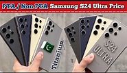 Samsung Galaxy S24 Ultra Price in Pakistan | Galaxy S24 Ultra Review | Samsung S24 Ultra Unboxing