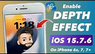Get iOS16 Like Depth Effect on iPhone 6s, 7, 7+ (iOS 15.7.6) || Enable Now