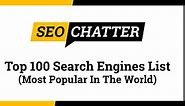 Top 100 Search Engines List: One Hundred Best In the World