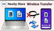 How to Share File Mobile Phone to Laptop PC by Nearby Share | Photo Video Wireless Transfer