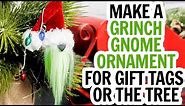 Quick Christmas Gnome Ornament / Grinch Ornament / Gnomes DY / Gnome / Christmas Gnome DIY / Holiday