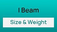 I Beam Weight Chart, Sizes & Online Calculator | MachineMFG