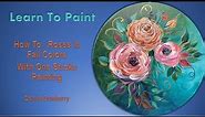 Learn to Paint One Stroke - Relax and Paint With Donna: Roses in Fall Colors | Donna Dewberry 2023