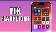 How To Fix iPhone Flashlight Not Working (multiple solutions)