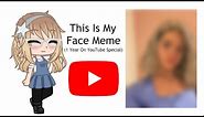 This Is My Face (Meme)