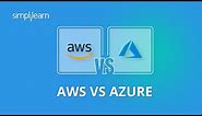 AWS vs Azure | AWS vs Azure Comparison | Difference Between AWS And Azure | Simplilearn