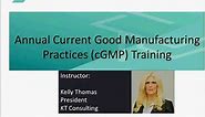 Annual Current Good Manufacturing Practices (cGMP) Training