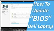How to Update BIOS in Dell laptop How to BIOS Update Dell Desktop BIOS Update Dell Computer