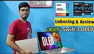 Acer Swift 3 OLED Unboxing and Detail Review🔥 | After 1 Month