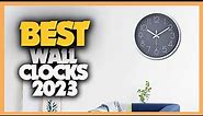 7 Best Wall Clocks 2023