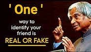How To Identify Your Friend Is Real Or Fake || Dr APJ Abdul Kalam Sir Quotes || Spread Positivity