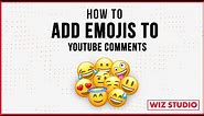 How to Add Emojis to YouTube Comments