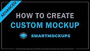 How to Create Custom Mockup in Smartmockups | Advanced