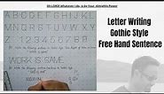 Letter Writing | Free Hand Lettering | How to write sentence | Gothic Letters | 5.3