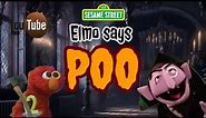 YouTube Poop - Sesame Street: Elmo says Poo (One year anniversary/Halloween special)