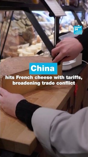 China hits French cheese with tariffs, broadening trade conflict
