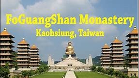 佛光山 - Fo Guang Shan Monastery, Kaohsiung, Taiwan