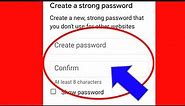 Gmail | What is Creat Password & Confirm Password