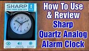 Sharp Quartz Analog Alarm Clock – How To Use & Review
