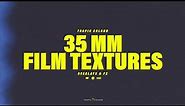 35mm Film Grain & Textures