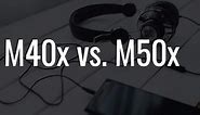 Audio Technica M40x vs M50x: Literally A No-Brainer Choice