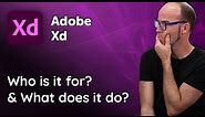 Adobe XD: Who is it for & What does it do?