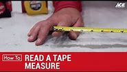 How To Read A Tape Measure - Ace Hardware