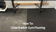 How To: Clean Rubber Gym Flooring