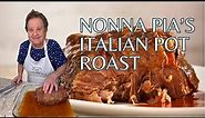 Nonna Pia's Special Italian Pot Roast!