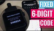 [Fixed] 6-Digit Code Not Showing on Apple Watch 4/3/2 and Apple Watch Won't Pair With iPhone